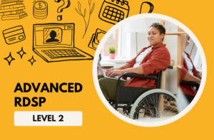 Yellow background. Text on the bottom left reads Advanced RDSP, Level 2. Photo of a person in a wheelchair on the right.